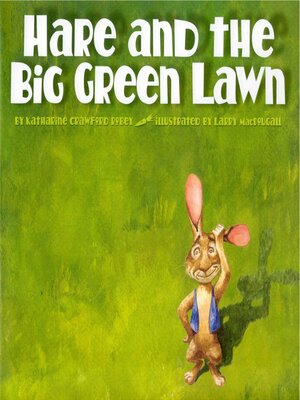 cover image of Hare and the Big Green Lawn